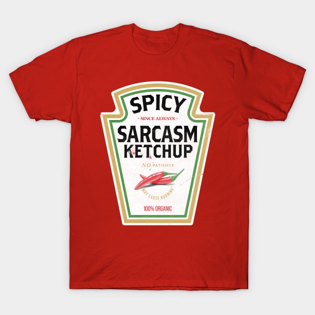 Spicy Sarcasm Ketchup T-Shirt by zawitees